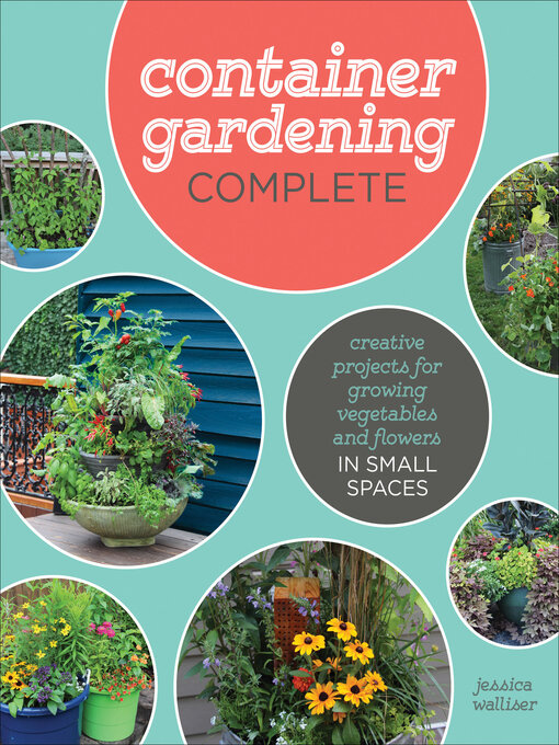 Title details for Container Gardening Complete by Jessica Walliser - Available